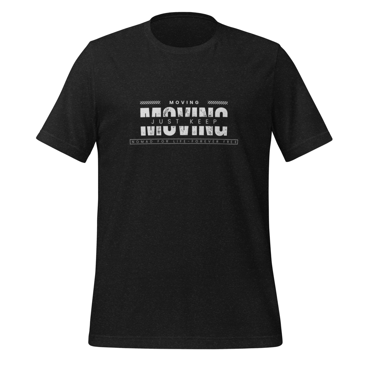 Keep moving t-shirt