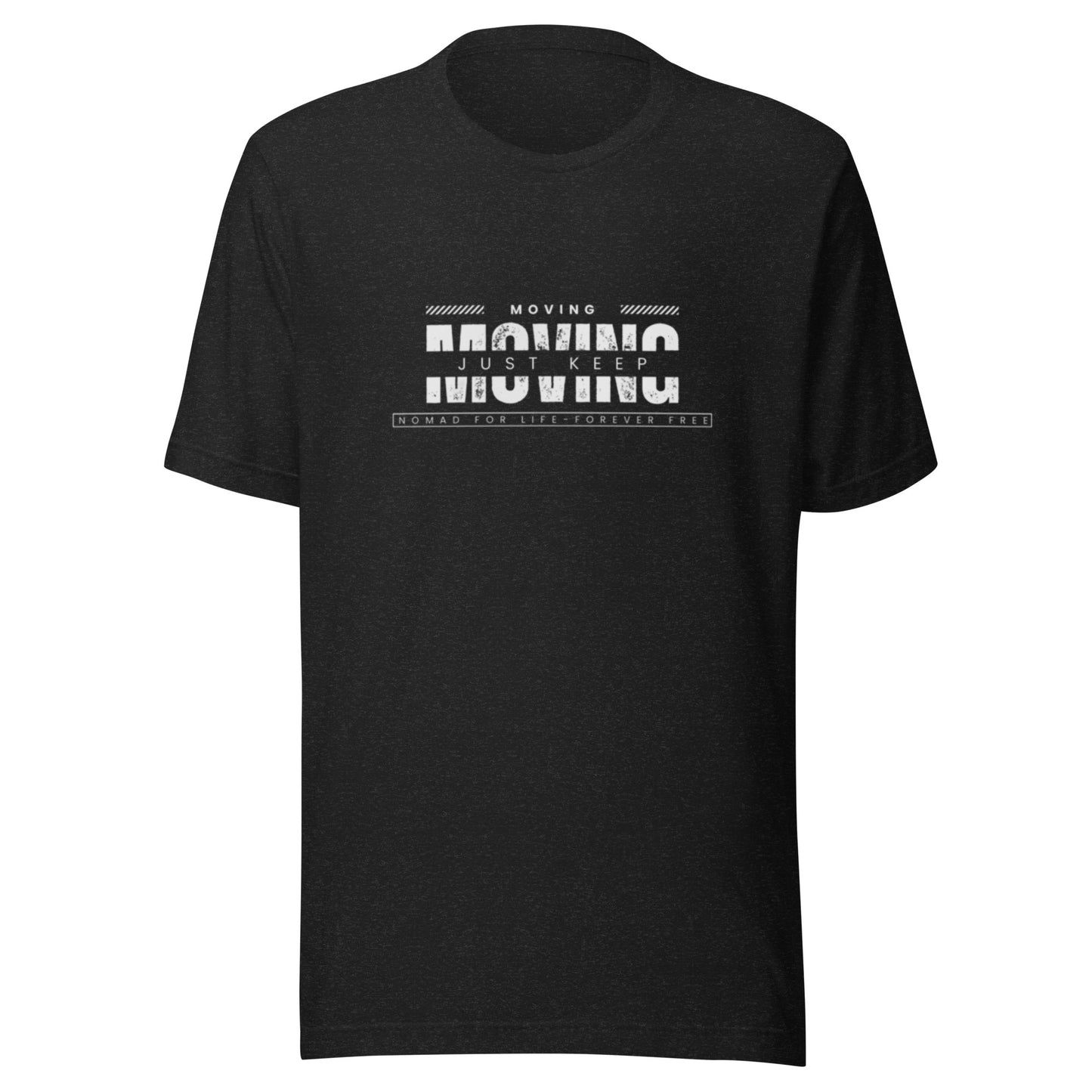 Keep moving t-shirt
