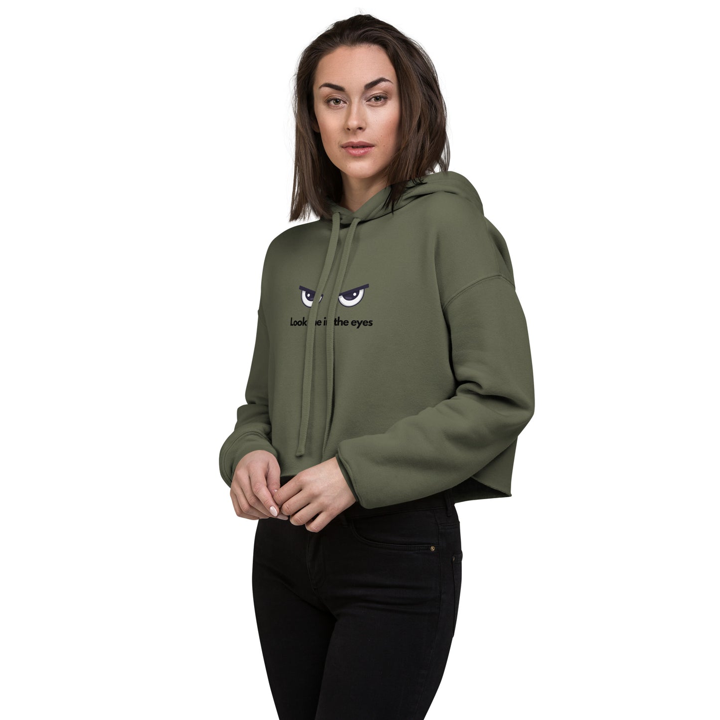 Look me in the eyes Crop Hoodie (Copy)