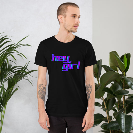 Unisex Hey girl t-shirt