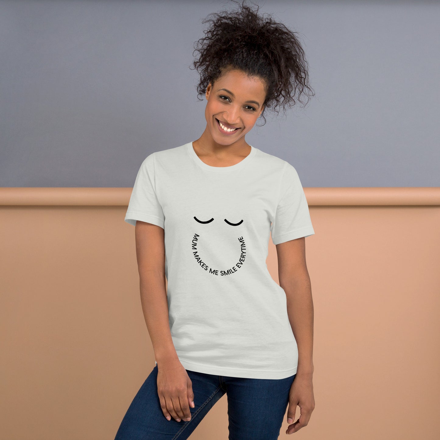 Mum makes me smile  t-shirt